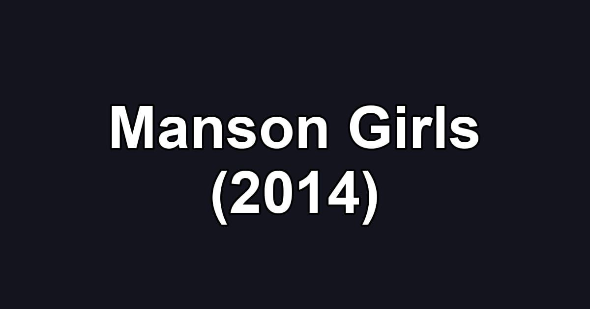Manson Girls (2014)