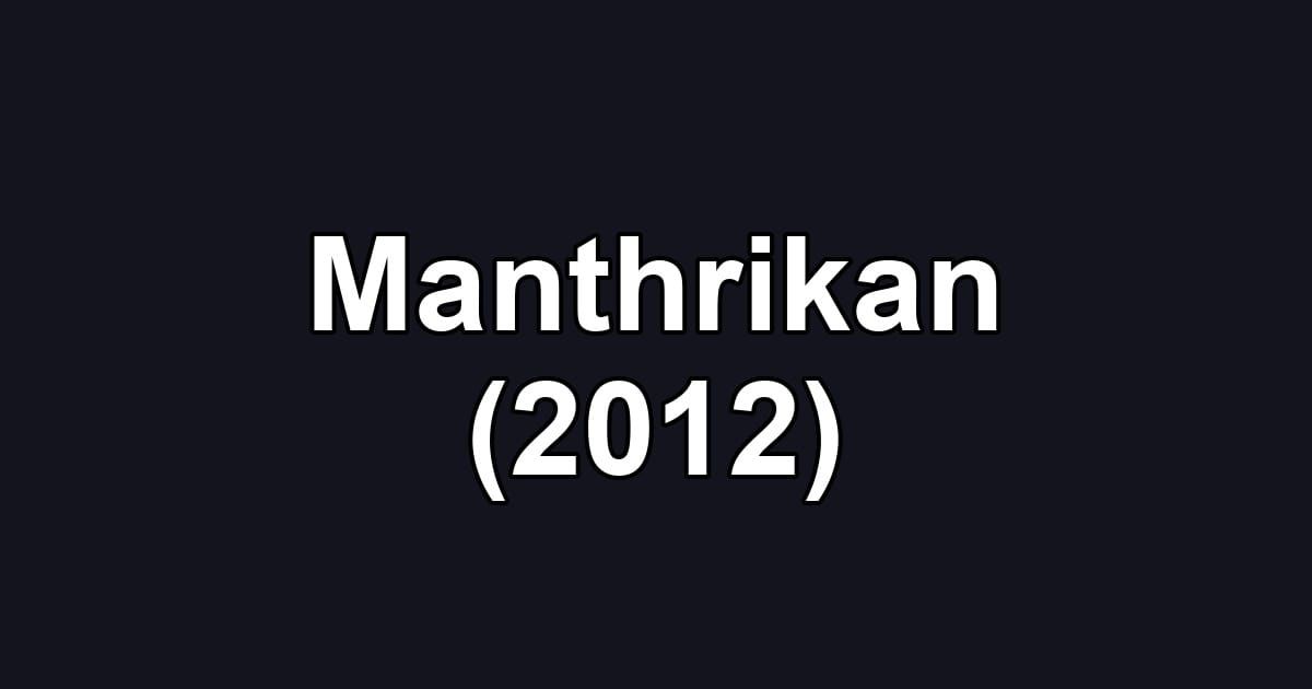 Manthrikan (2012)