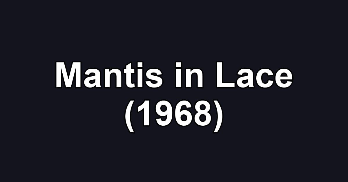 Mantis in Lace (1968)
