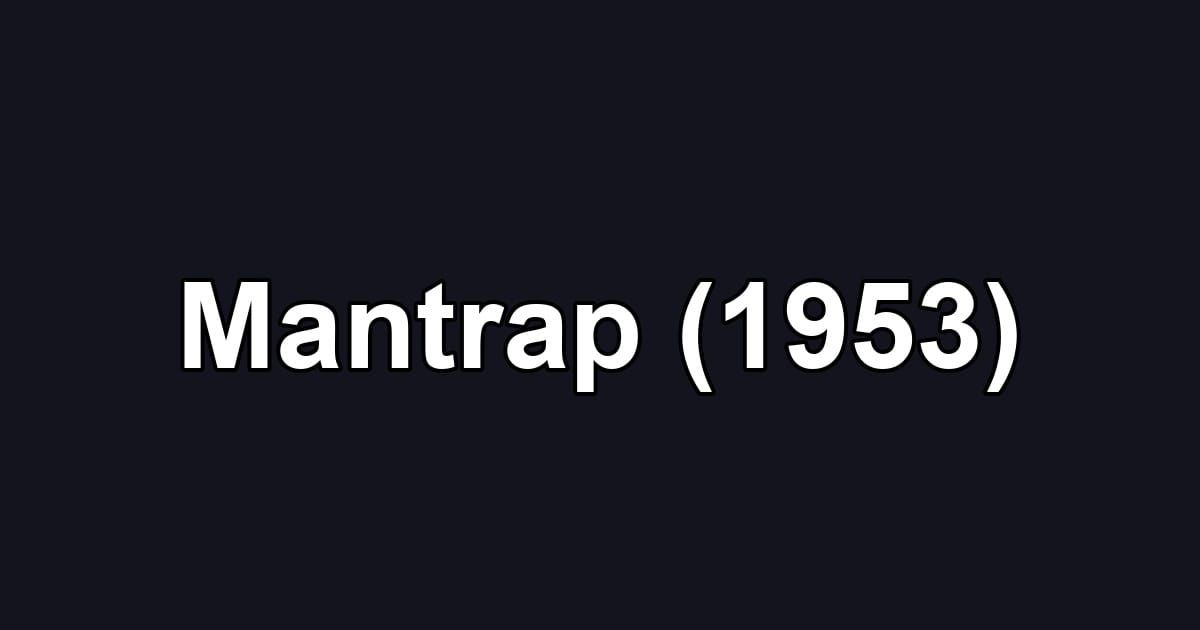Mantrap (1953)