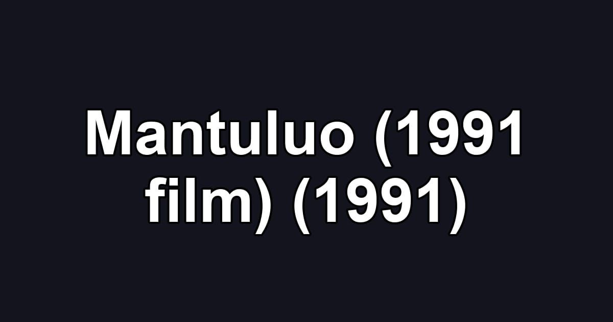 Mantuluo (1991 film) (1991)