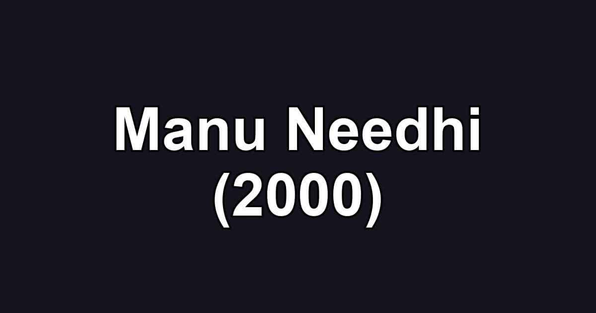 Manu Needhi (2000)