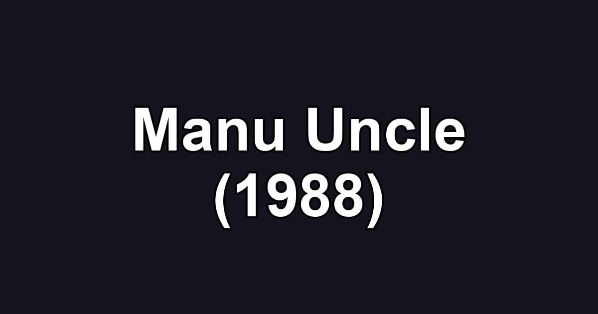 Manu Uncle (1988)
