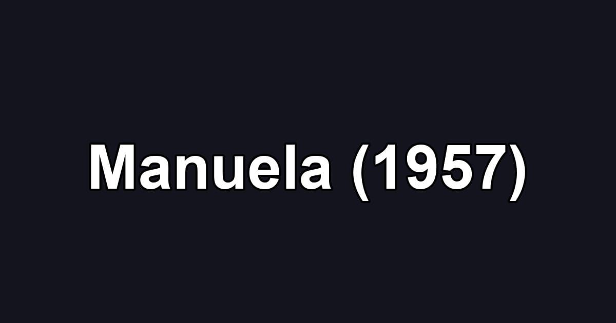Manuela (1957)