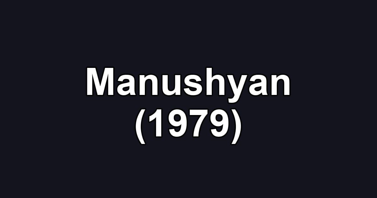 Manushyan (1979)