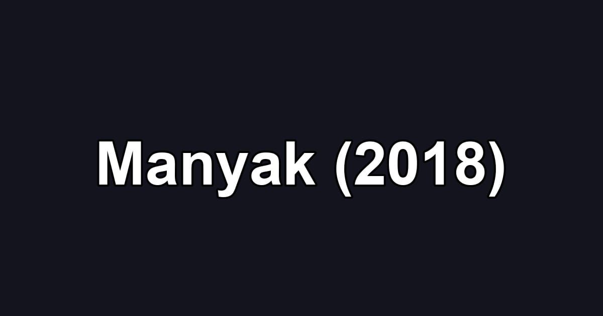Manyak (2018)