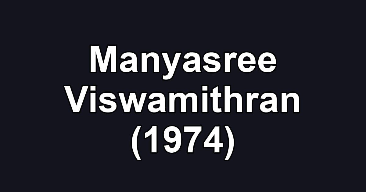 Manyasree Viswamithran (1974)