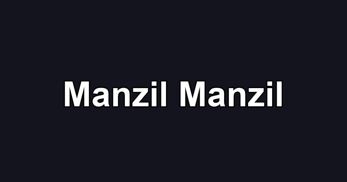 Manzil Manzil