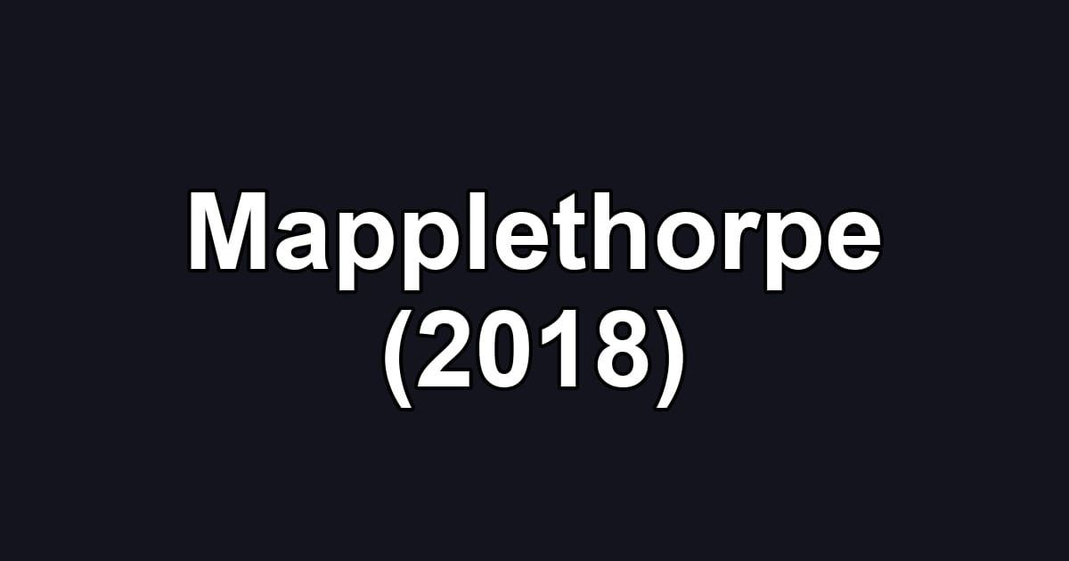 Mapplethorpe (2018)