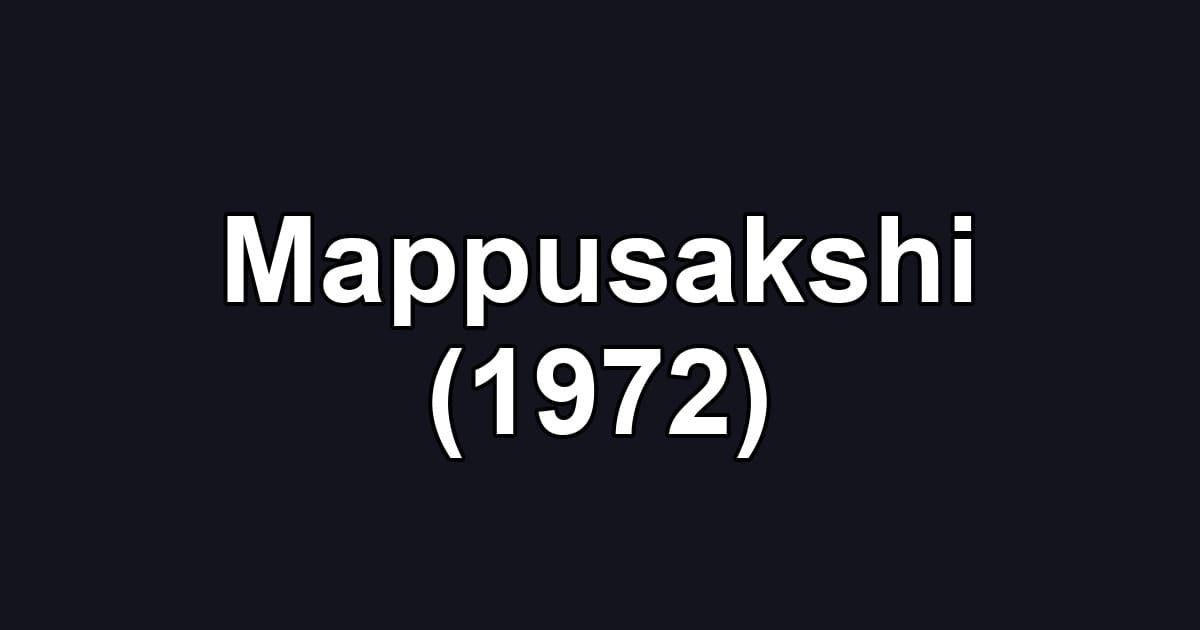 Mappusakshi (1972)