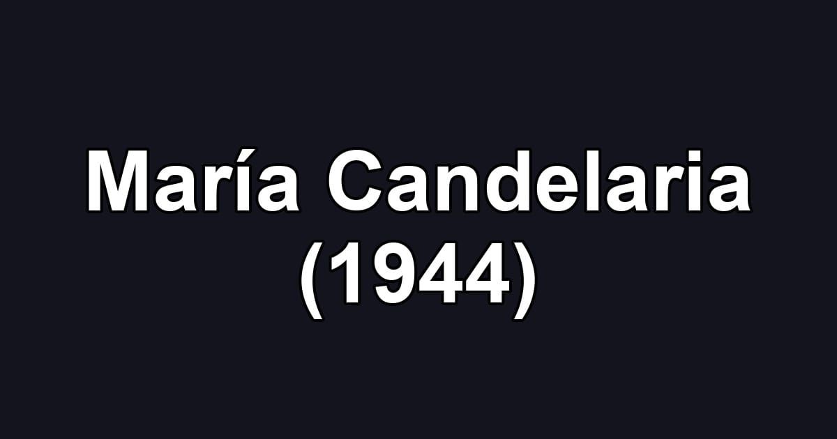 María Candelaria (1944)