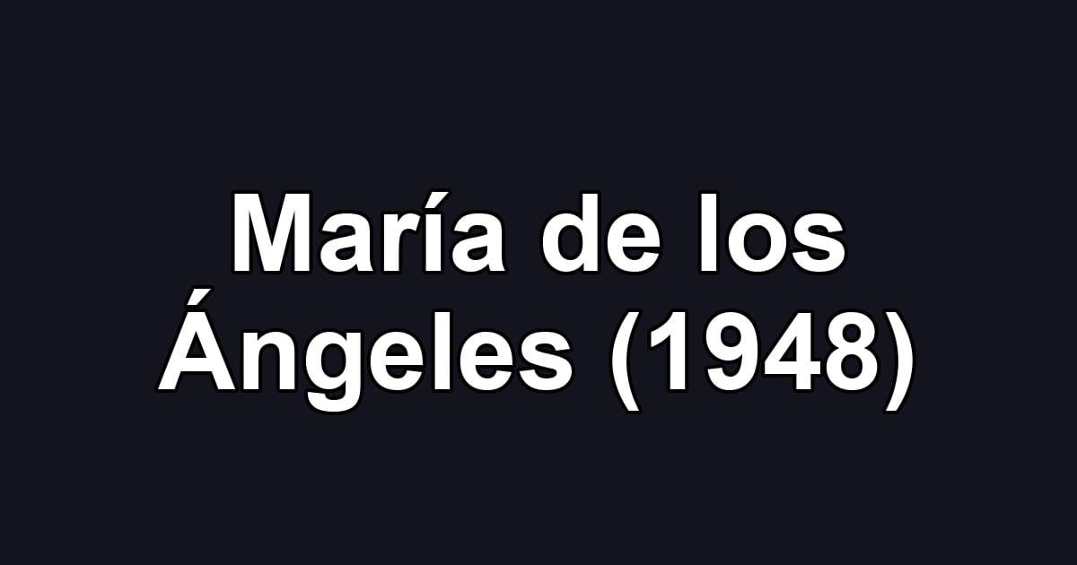 María de los Ángeles (1948)