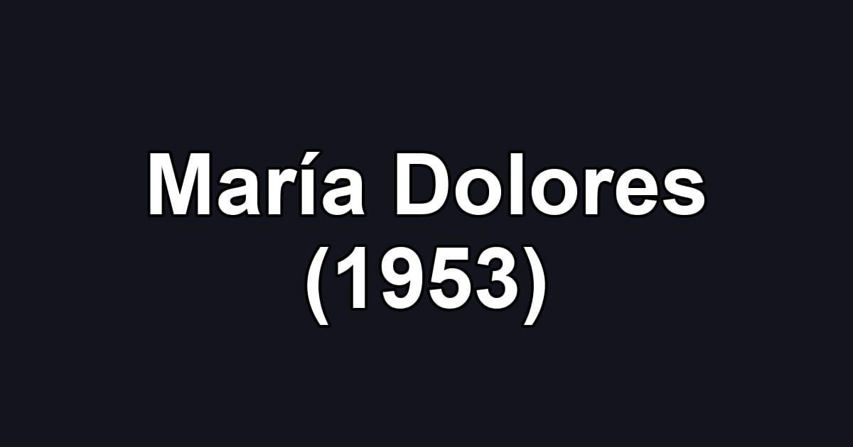 María Dolores (1953)