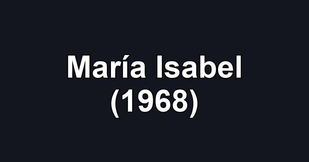María Isabel (1968)