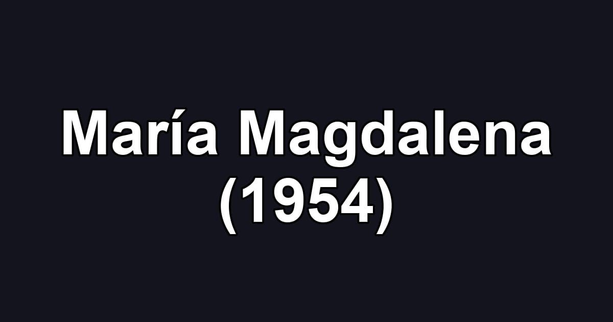 María Magdalena (1954)