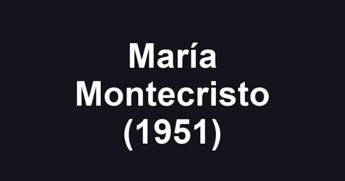 María Montecristo (1951)