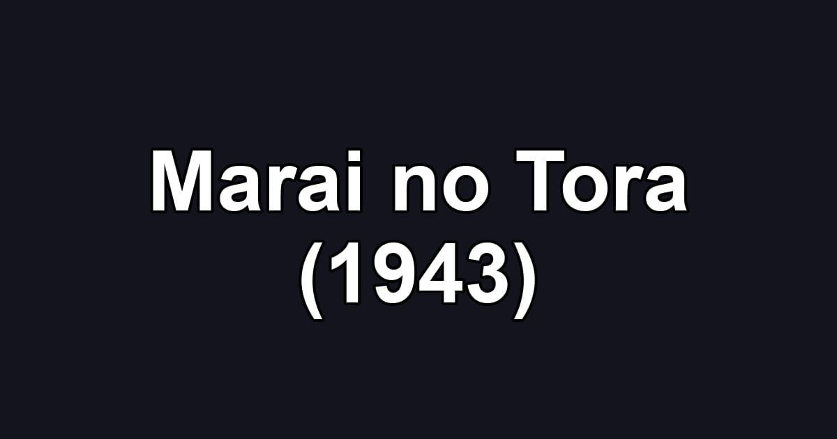 Marai no Tora (1943)