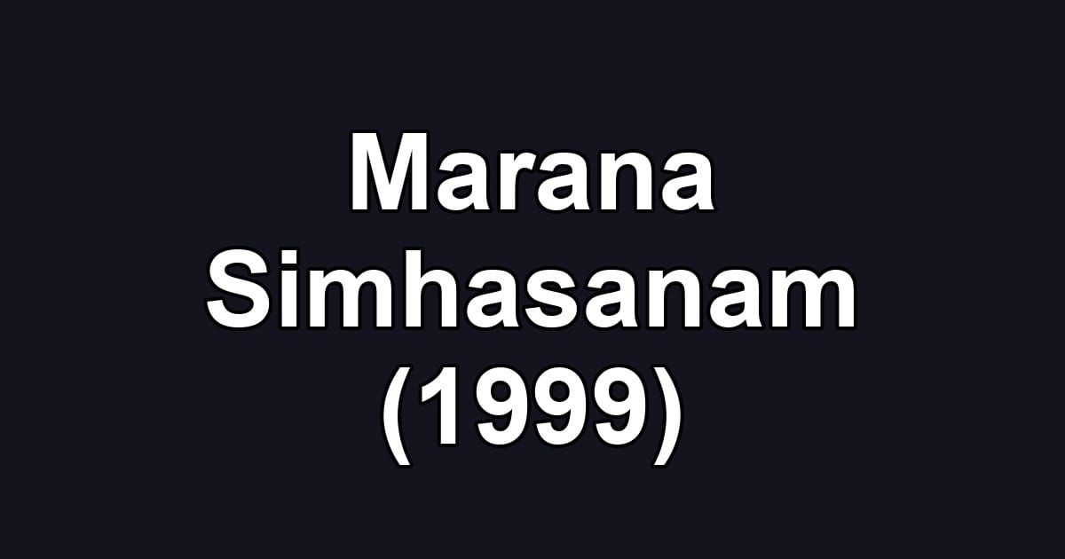Marana Simhasanam (1999)