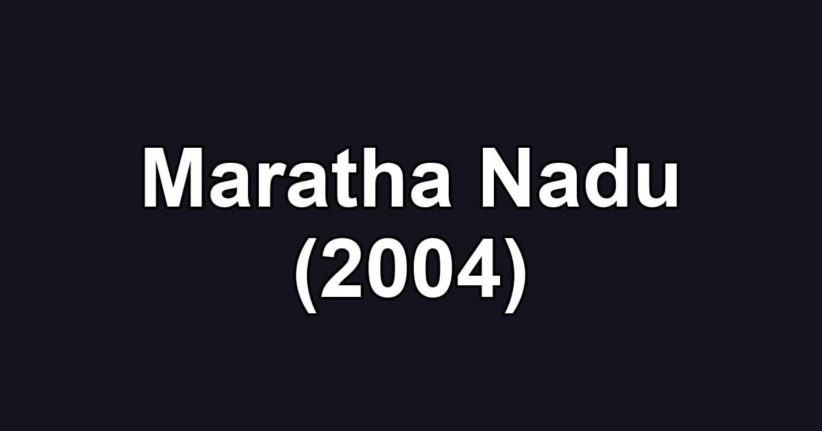 Maratha Nadu (2004)