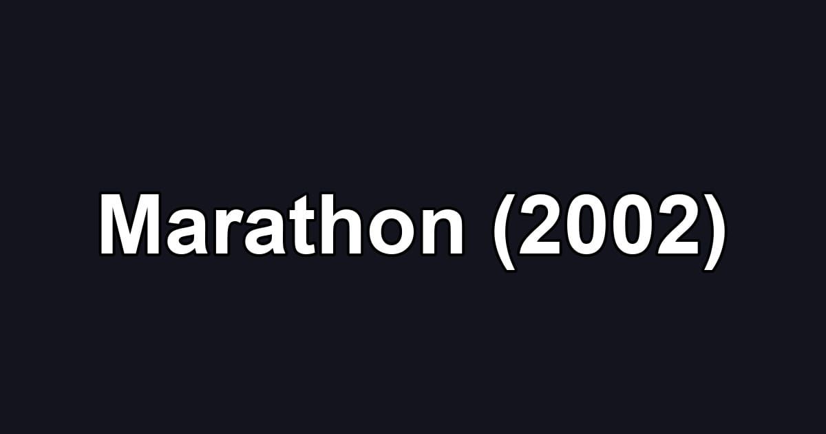 Marathon (2002)