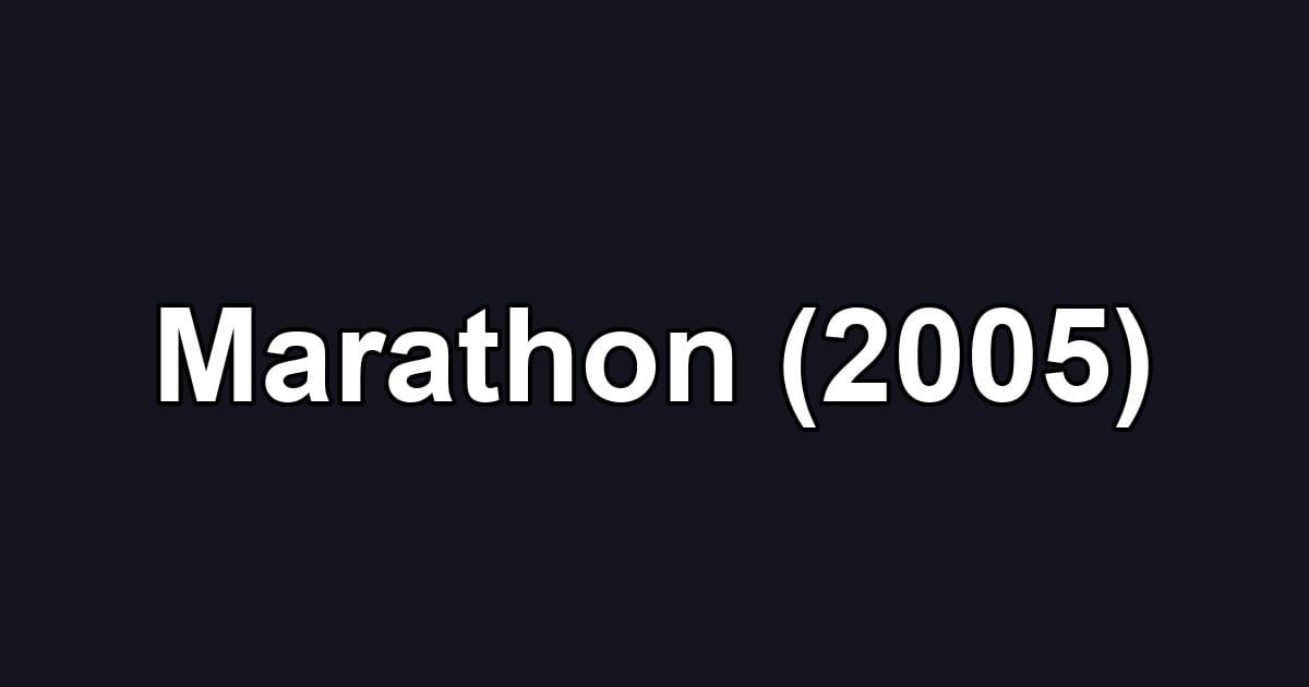 Marathon (2005)