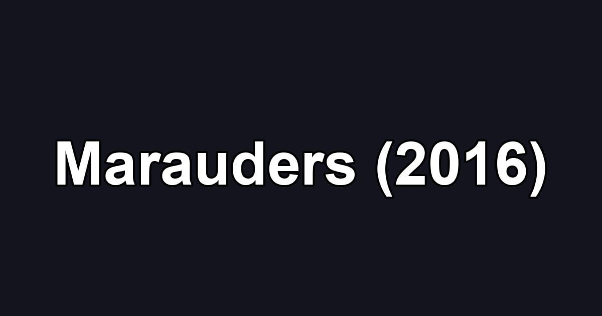 Marauders (2016)