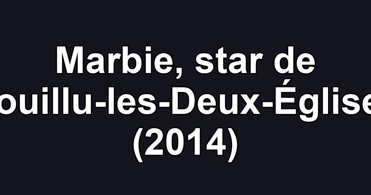 Marbie, star de Couillu-les-Deux-Églises (2014)