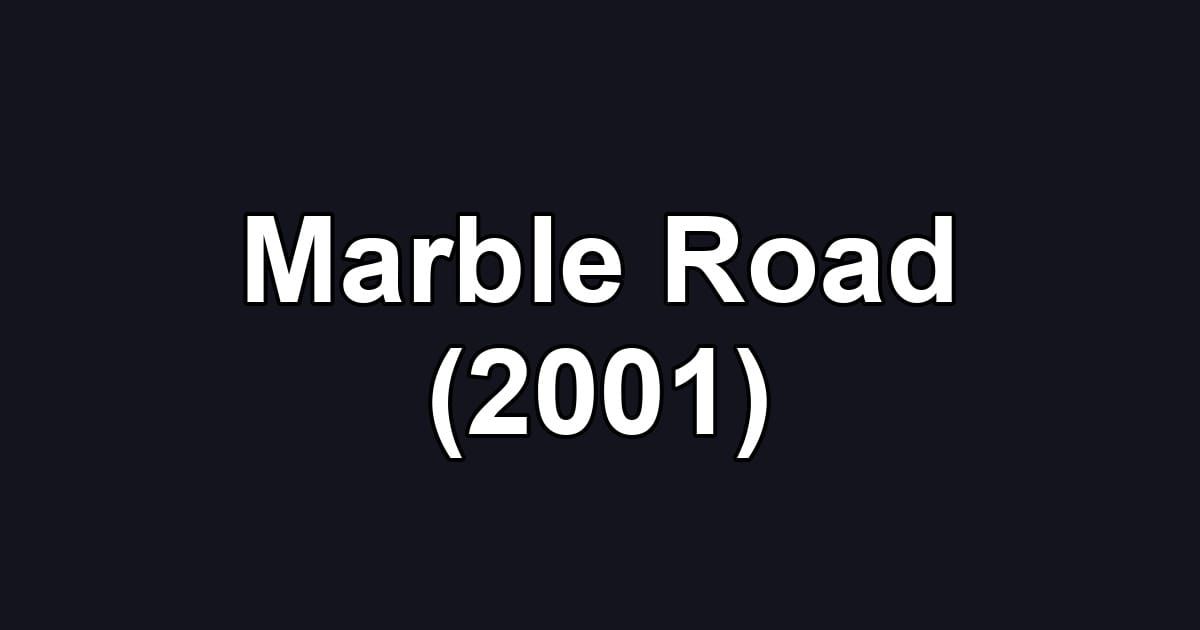 Marble Road (2001)