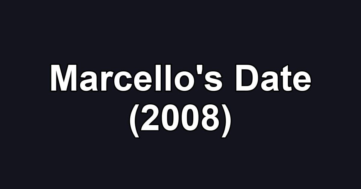 Marcello's Date (2008)