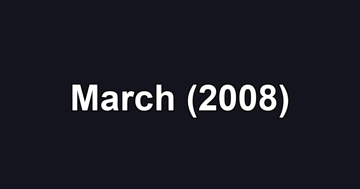 March (2008)
