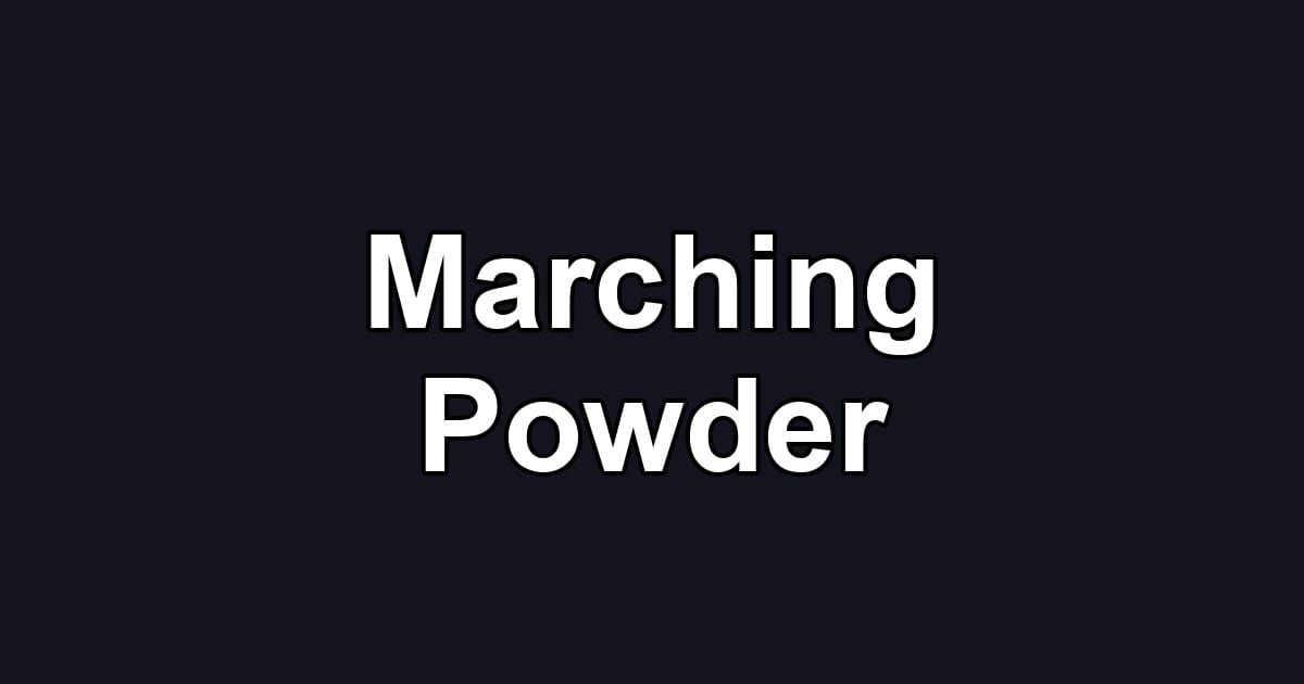 Marching Powder