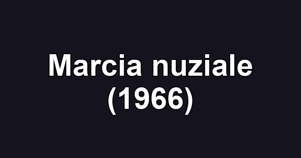 Marcia nuziale (1966)