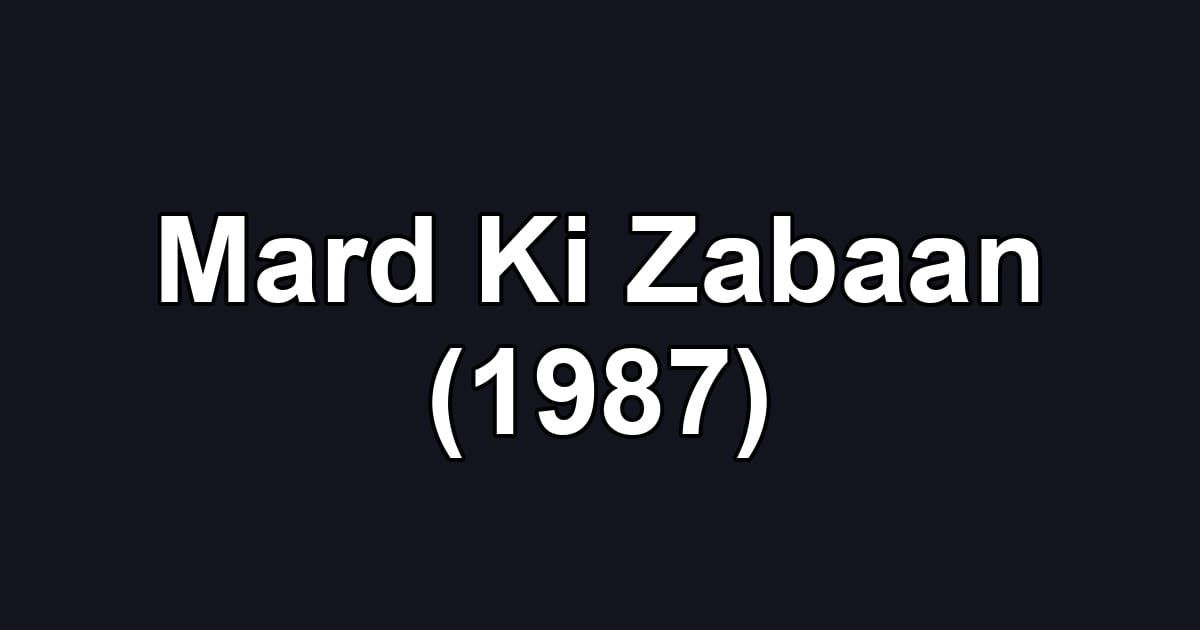 Mard Ki Zabaan (1987)