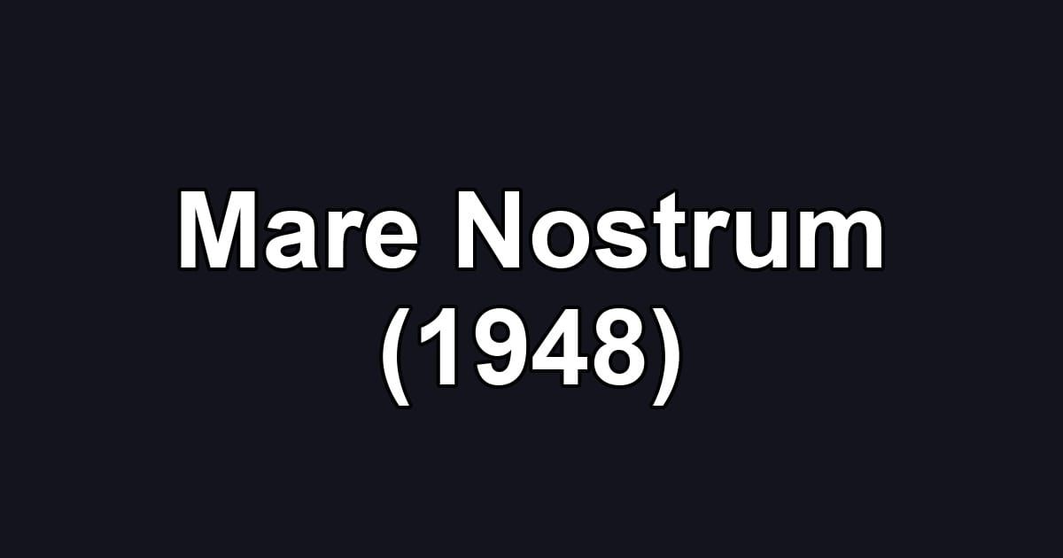 Mare Nostrum (1948)