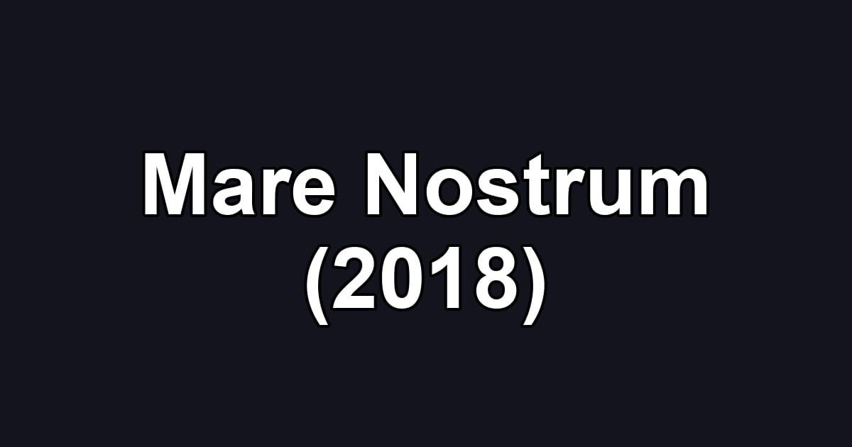 Mare Nostrum (2018)