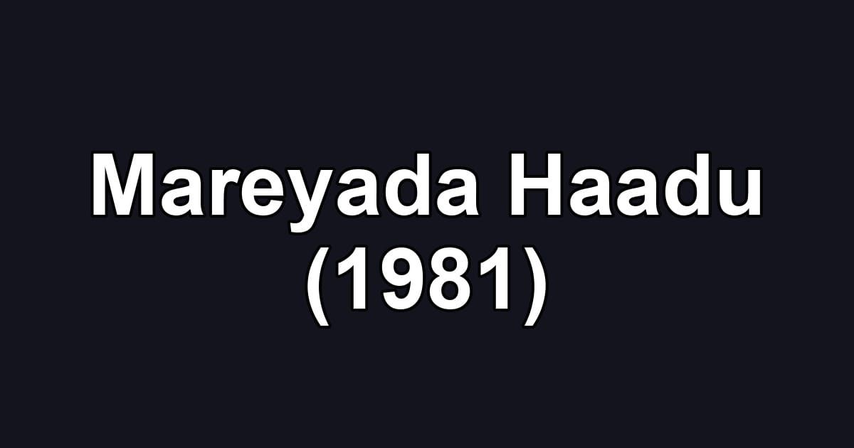 Mareyada Haadu (1981)