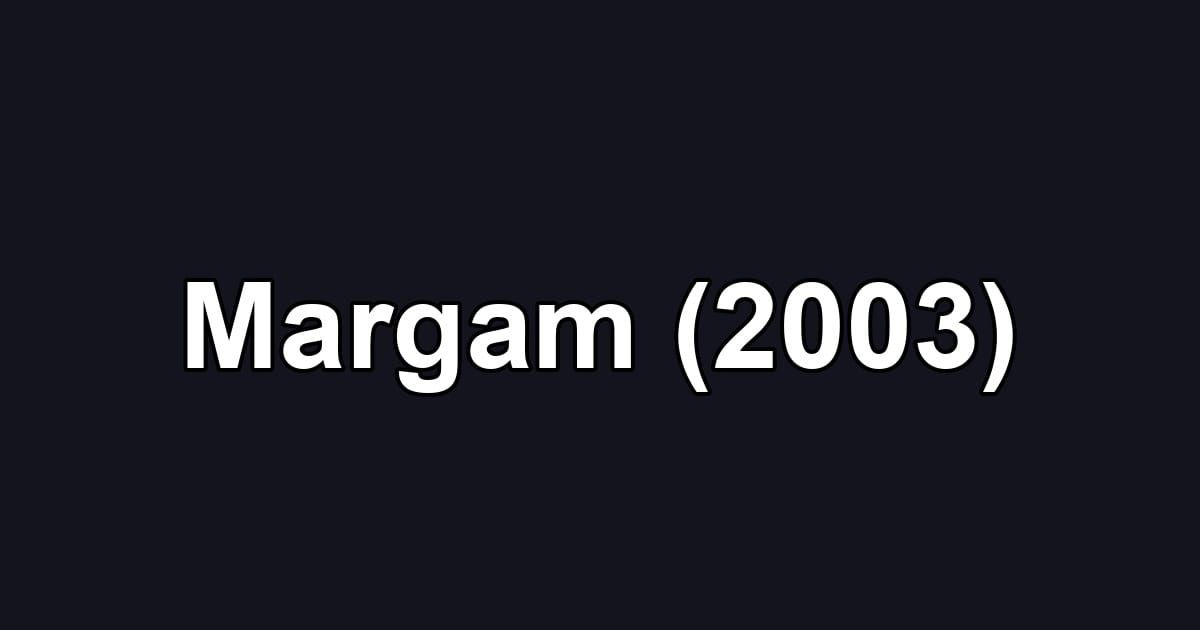 Margam (2003)