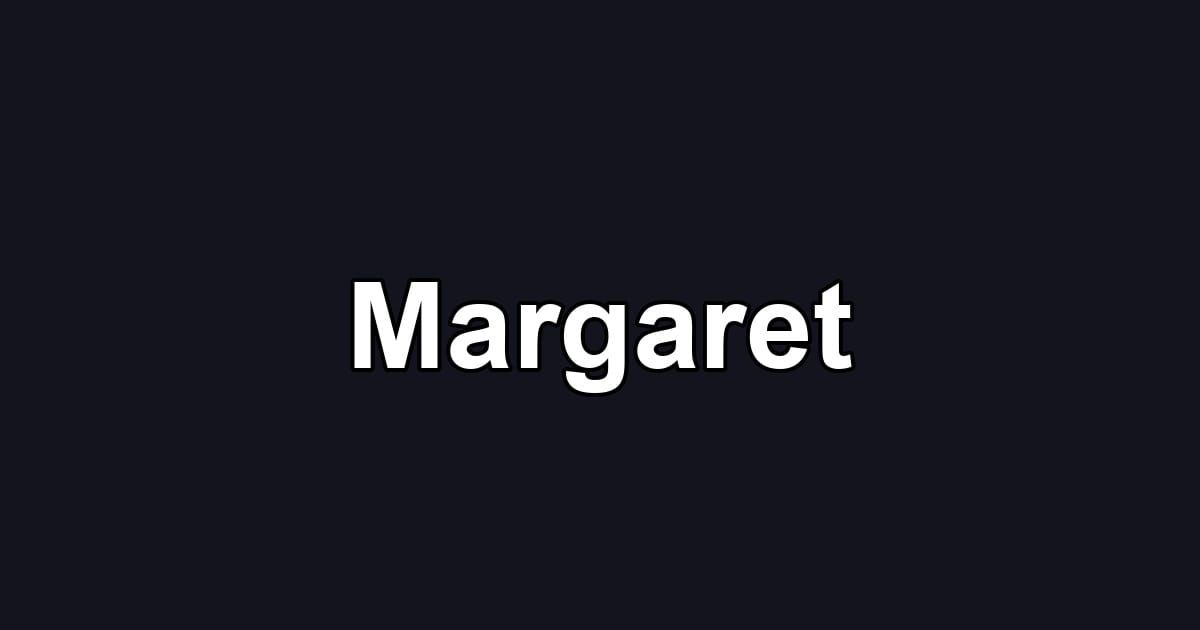 Margaret