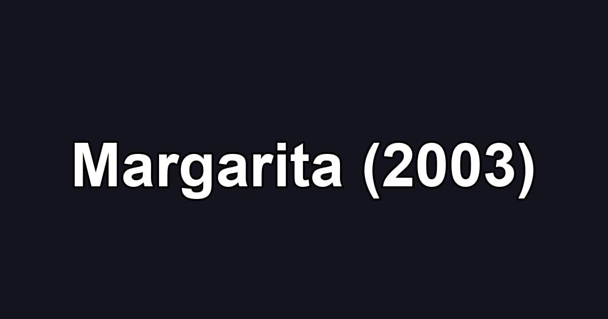 Margarita (2003)
