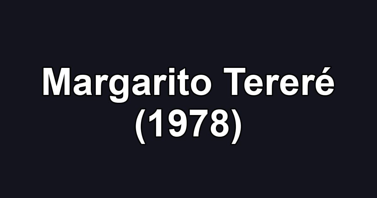 Margarito Tereré (1978)