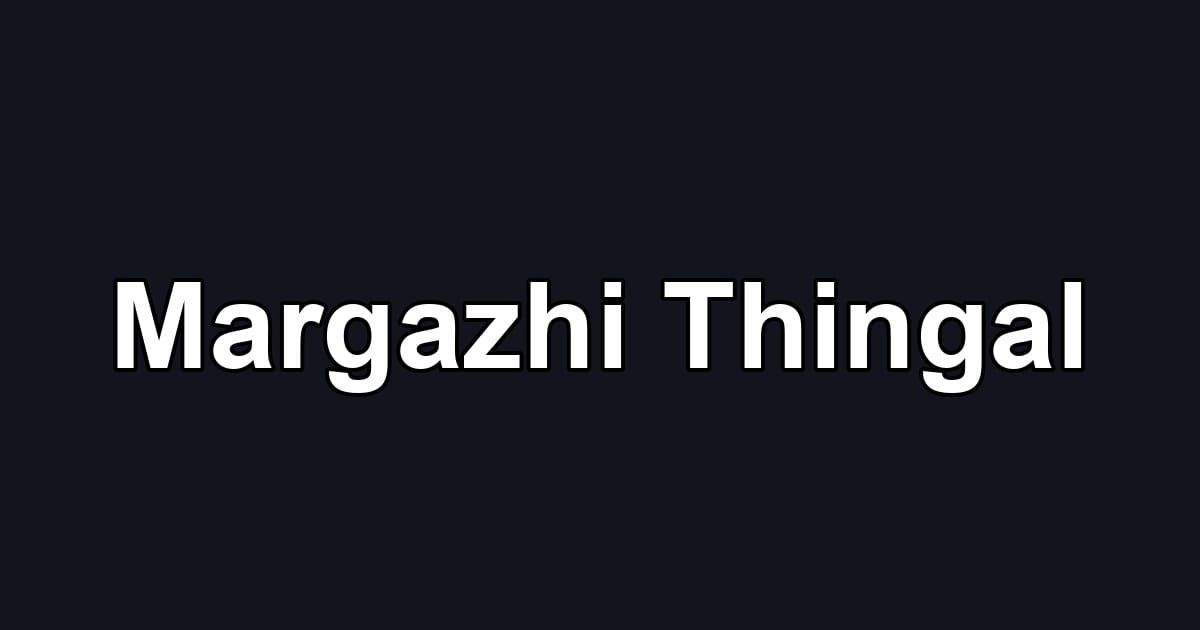 Margazhi Thingal