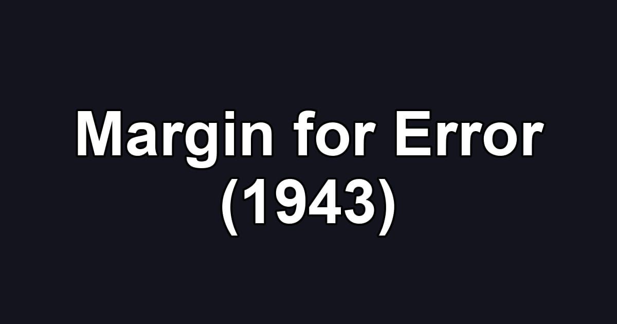Margin for Error (1943)