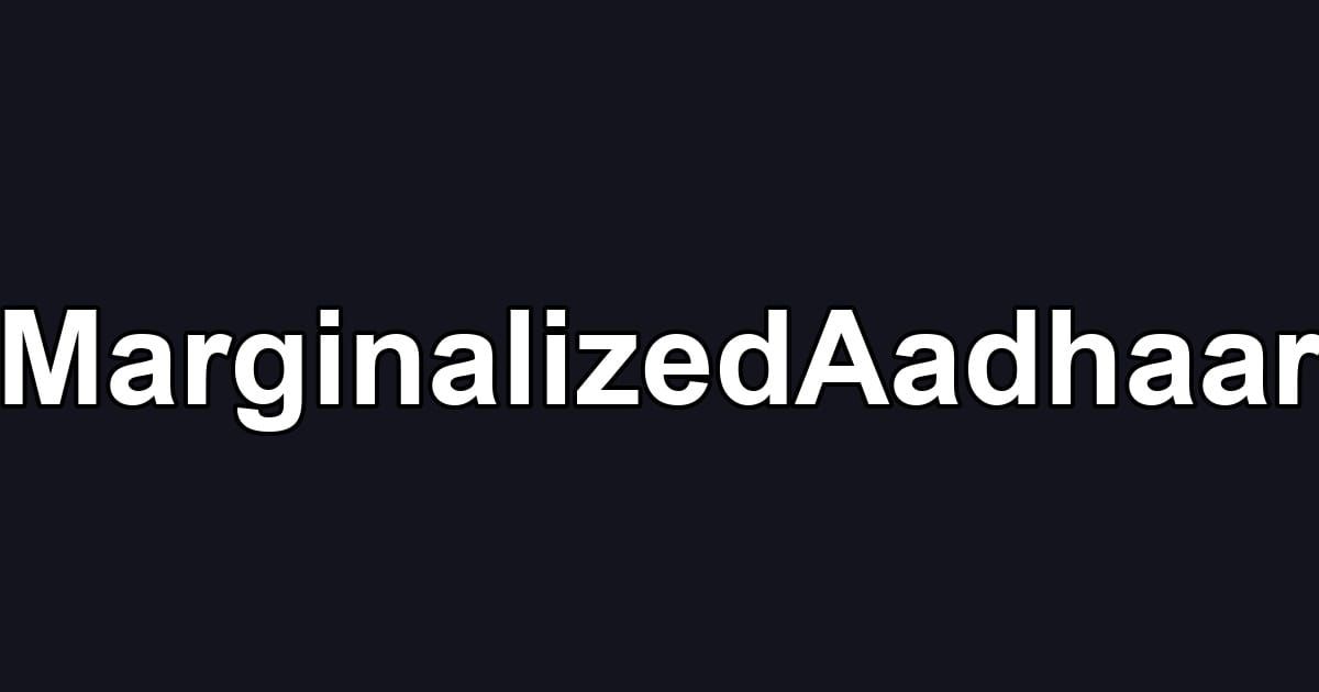MarginalizedAadhaar