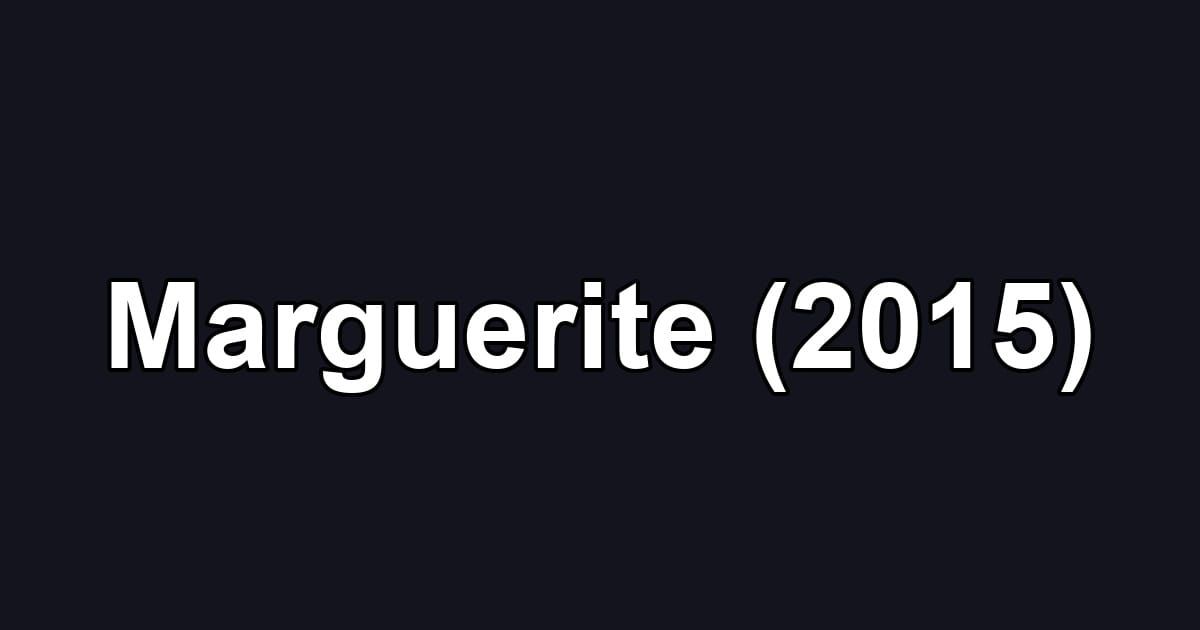 Marguerite (2015)