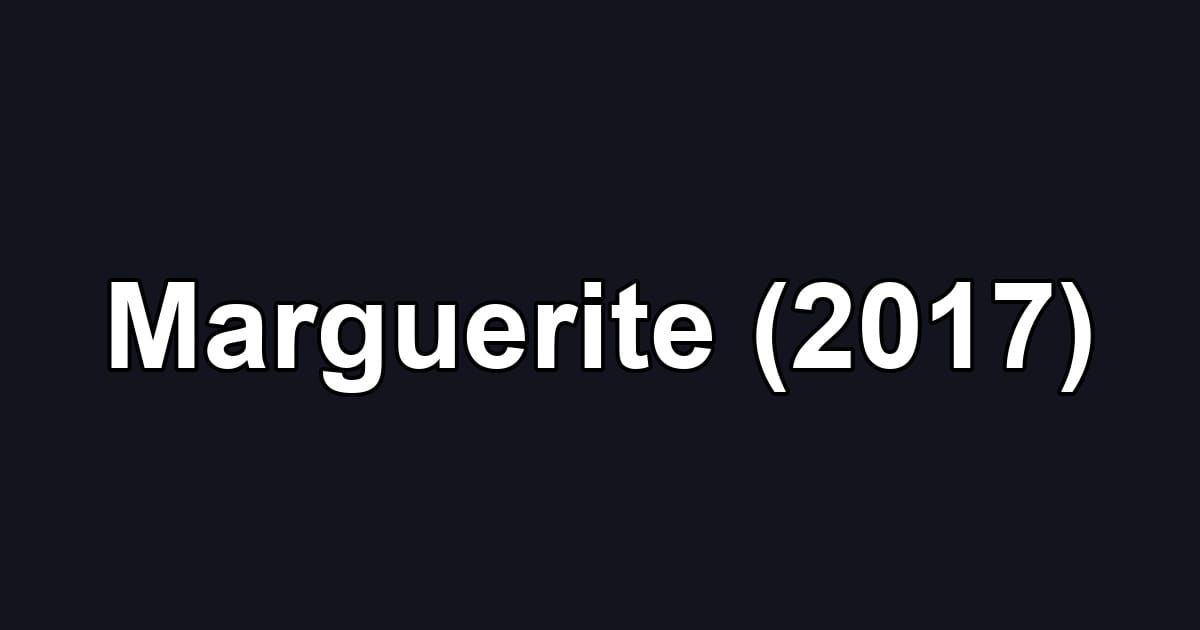Marguerite (2017)