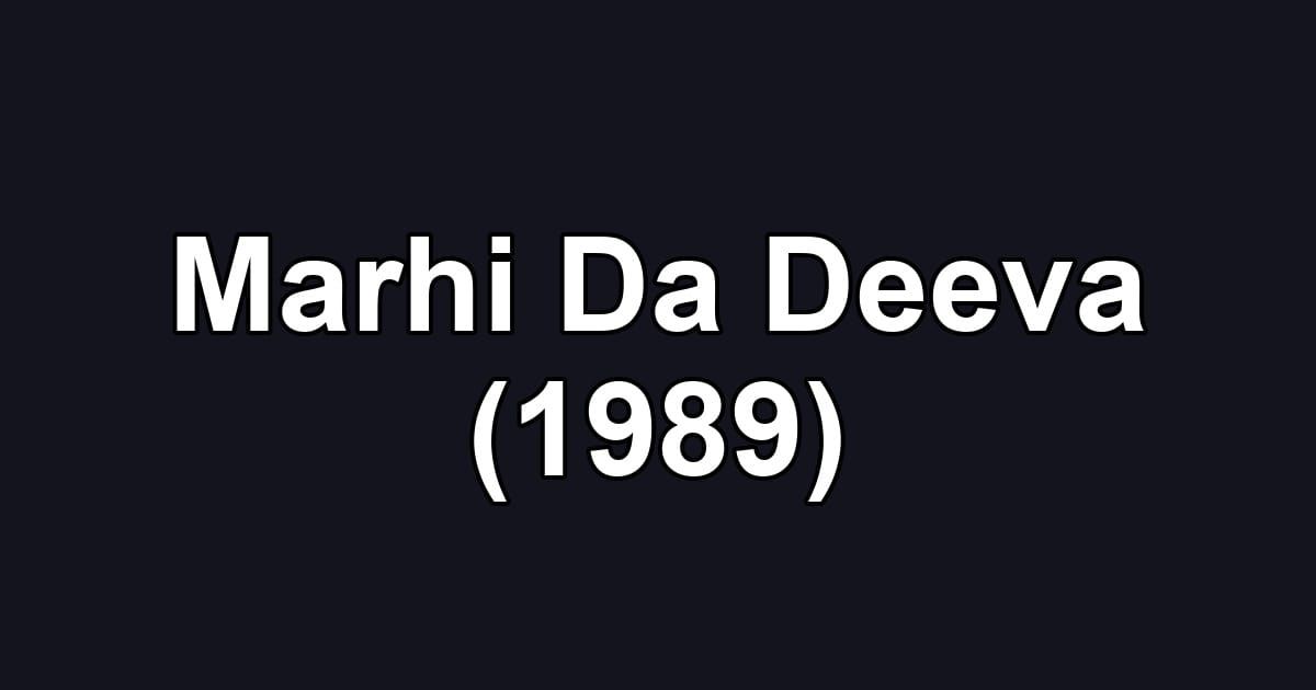Marhi Da Deeva (1989)