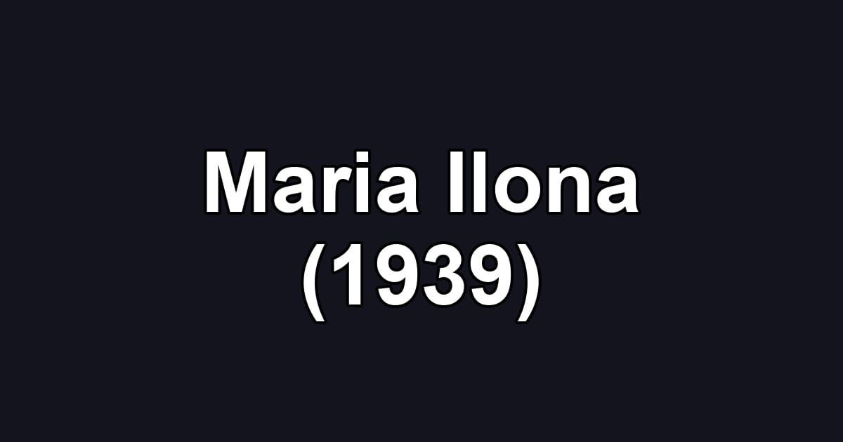Maria Ilona (1939)