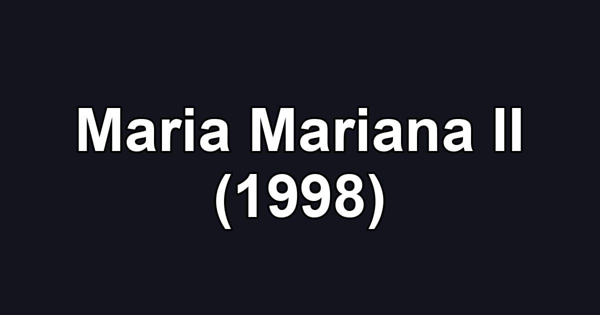 Maria Mariana II (1998)