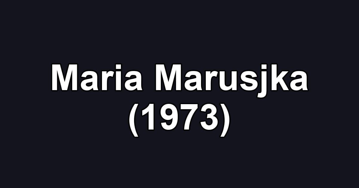 Maria Marusjka (1973)