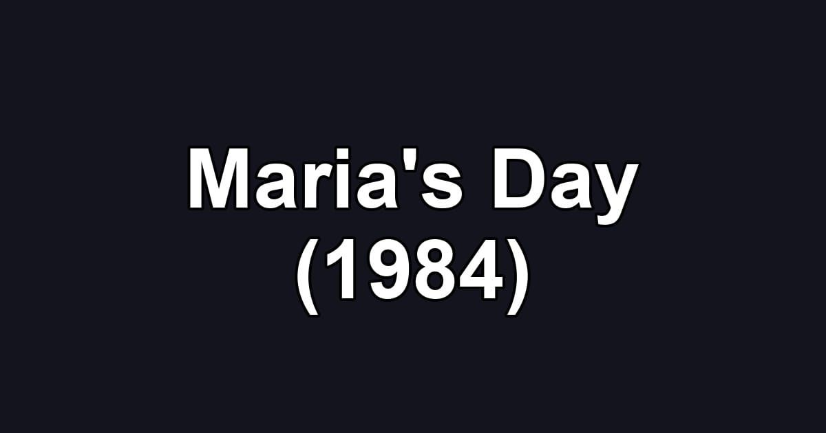 Maria's Day (1984)